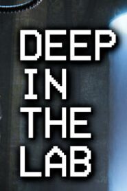 Deep in the lab Chapter 1